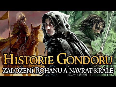 Historie Gondoru - založení Rohanu a návrat krále | Svět Pána prstenů