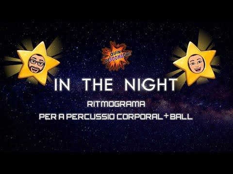 In the night - Oques Grasses | Ball i Ritmograma Percussió Corporal
