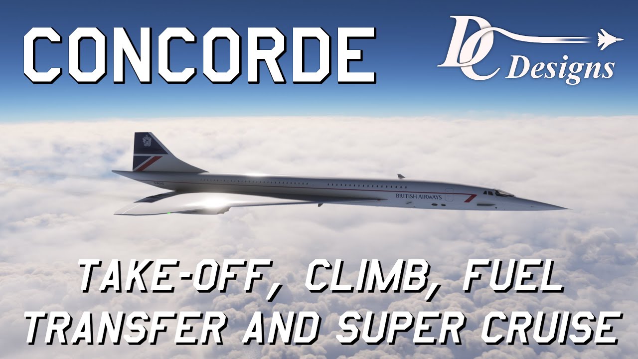 DC Designs Concorde take-off, climb, fuel transfer / super-cruise procedure