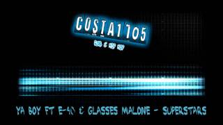 Ya Boy ft. E-40 &amp; Glasses Malone - Superstars