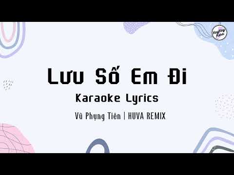 Lưu Số Em Đi HUVA Remix TikTok | Có Rap | Karaoke Lyrics | Beat Chuẩn |