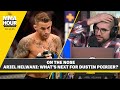 Ariel Helwani: What’s Next For Dustin Poirier? | On The Nose | The MMA Hour