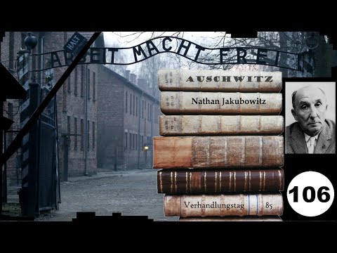 (106) Zeuge: Nathan Jakubowitz - Frankfurter-Auschwitz-Prozess