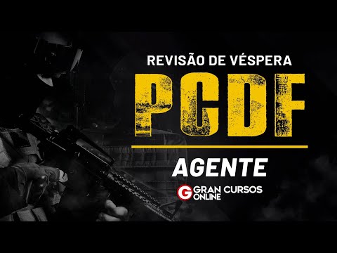 Concurso PCDF Agente - Revisão de Véspera