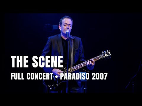 The Scene - Full Concert | Live at Paradiso Amsterdam 2007