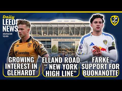 Elland Road "New York High Line" Plan | Valencia Stance on Ramazani | Gelhardt Interest