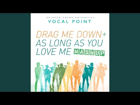 Drag Me Down / As Long as You Love Me (Mashup)