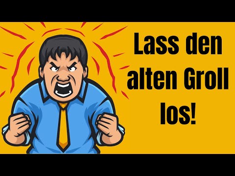 Lass den alten Groll los, bevor du zerbrichst!