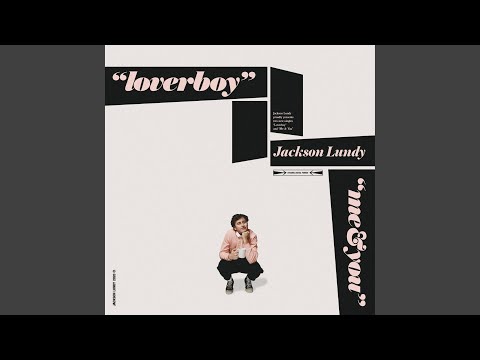 Loverboy - Jackson Lundy