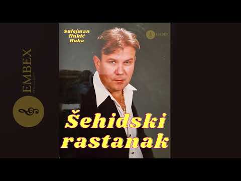 Sulejman Hukić Huka - Šehidski rastanak (2023)