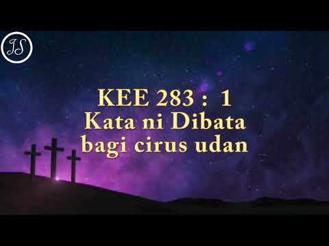 KEE 283 : 1 Kata ni Dibata bagi cirus udan
