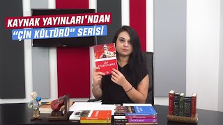Kaynak Yayınları'ndan “Çin Kültürü” serisi