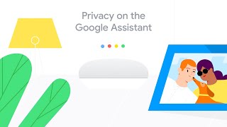 Privacy On Google Assistant