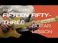 Fifteen Fifty-Three | Khruangbin | Guitar Lesson