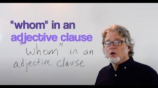 whom in an adjective clause