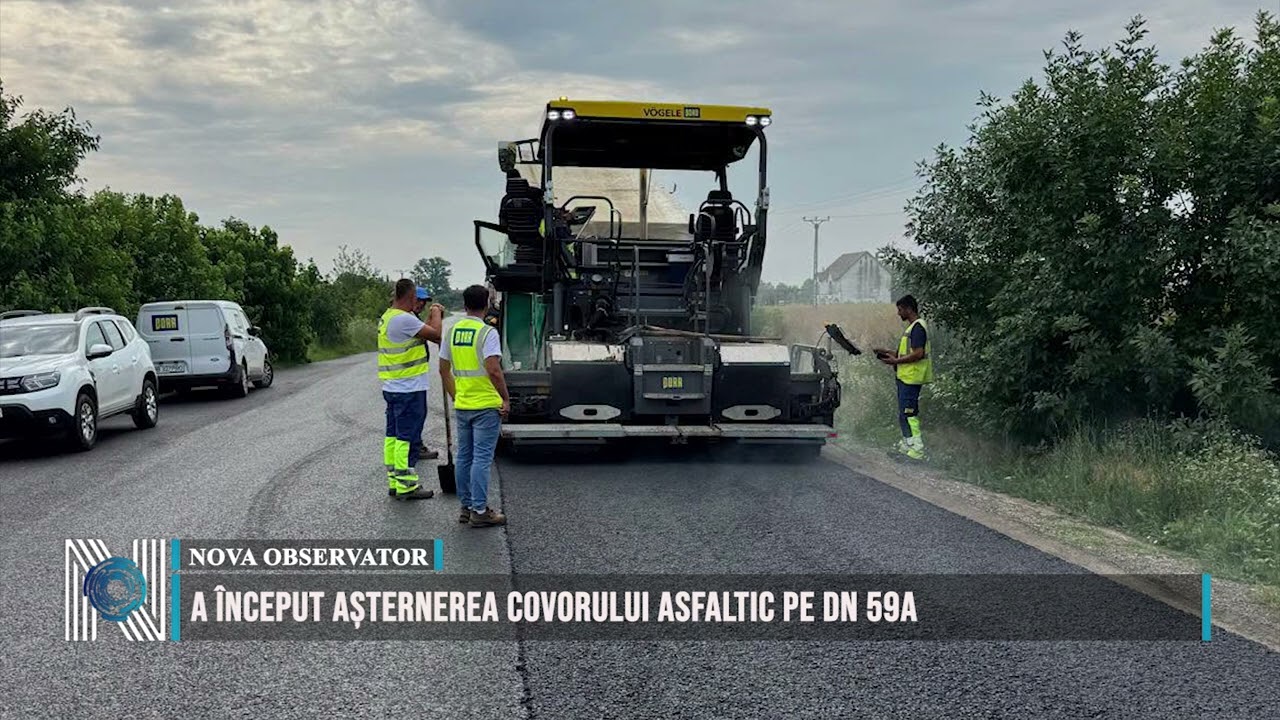 A început așternerea covorului asfaltic pe DN 59A