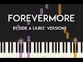 Forevermore by Side A (Juris' version) Synthesia Piano Tutorial + sheet music