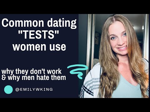 5 most common dating “tests” women put men through and why men hate them