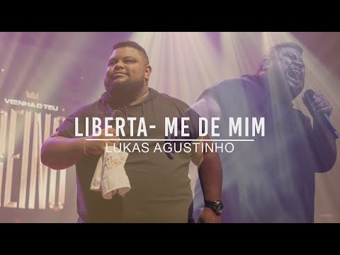 Lukas Agustinho - Liberta- me de mim