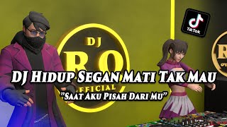 Download lagu DJ HIDUP SEGAN MATI TAK MAU REMIX FULL BASS TERBARU 2023 mp3