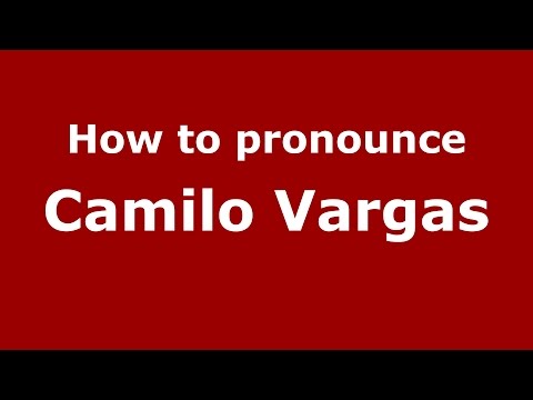 How to pronounce Camilo Vargas (Colombian Spanish/Colombia)  - PronounceNames.com