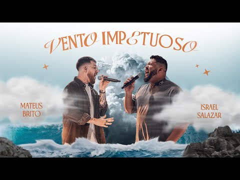 Vento Impetuoso (Ao Vivo) - Mateus Brito, Israel Salazar