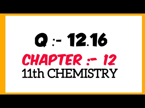 Solution ncert  Chapter : 12  Question 12.16 class 11th