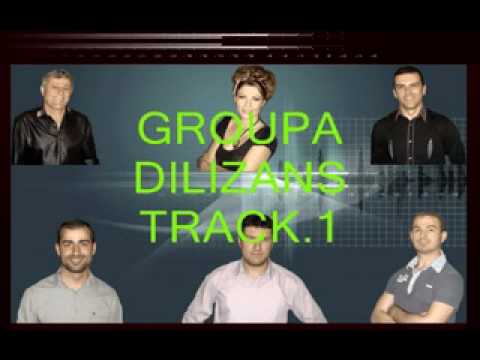 GROUPA  DILIZANS {TRACK.1}