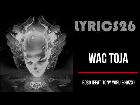 Wac Toja – Boso (feat. Tony Yoru & HVZX)