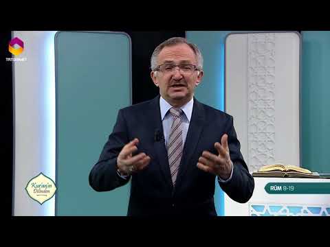 Kur'an'ın Dilinden 468.Bölüm - (Rûm Suresi 8-19)
