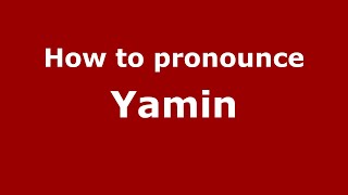 How to pronounce Yamin