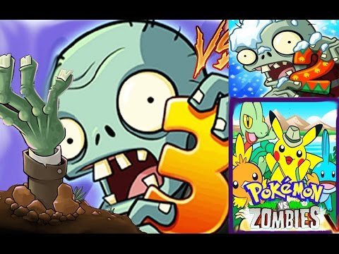 Plants Vs Zombies 2 -1 - 3 Vs Pokemons Vs Zombies