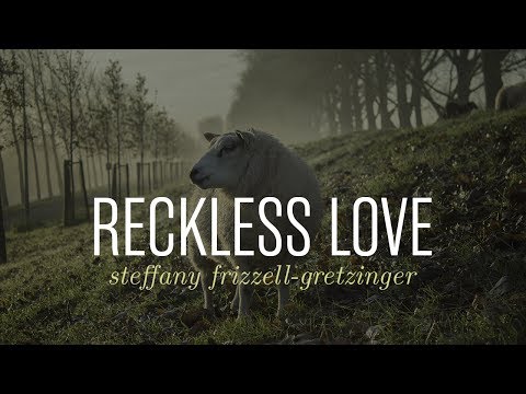 Reckless Love - Steffany Frizzell-Gretzinger // Letras em Português