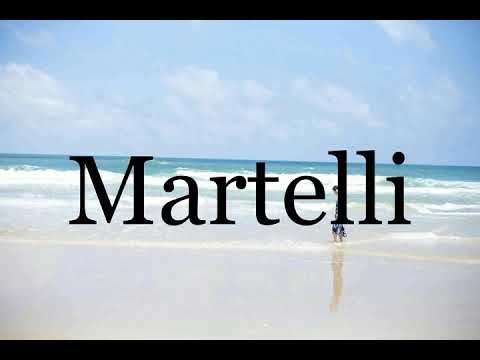 How To Pronounce Martelli🌈🌈🌈🌈🌈🌈Pronunciation Of Martelli