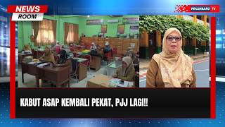 Kabut Asap Kembali Selimuti Pekanbaru, Siswa Jalani PJJ