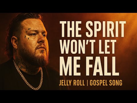 Jelly Roll Gospel Song | The Spirit Won’t Let Me Fall | Powerful Christian Worship Lyrics