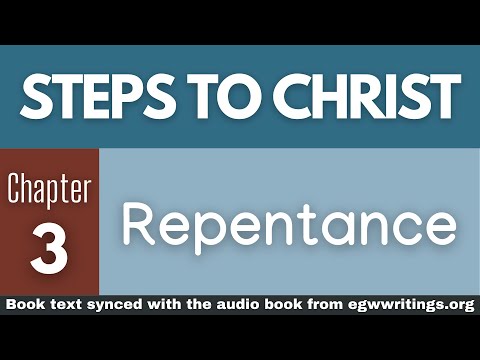 Steps to Christ – Chapter 03 – Repentance