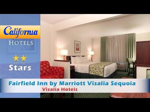 Fairfield Inn by Marriott Visalia Sequoia, Visalia Hotels - California