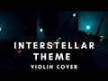 Interstellar Theme | Violin Cover