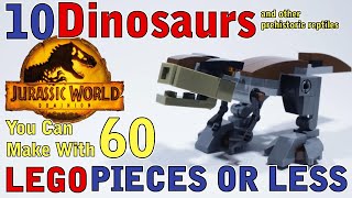 10 Dinosaurs you can make with 60 Lego pieces or less (Jurassic World / Park)