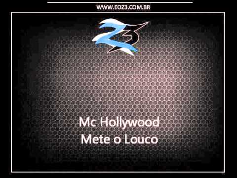 Mc Hollywood - Mete o Louco [LANÇAMENTO 2015] [DJ FELIPE DO CDC]