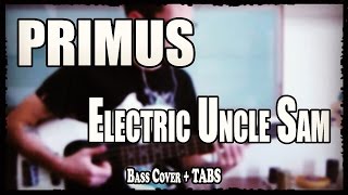 Primus - Electric Uncle Sam [Bass Cover + TABS]