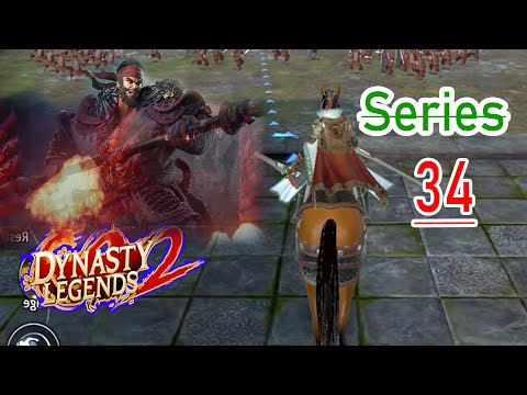 DYNASTY LEGENDS 2 - Gameplay Walkthrough Part 34- Chapter 34 (iOS, Android)| watchgamingseries