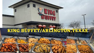 This Is The Best  Chinese Buffet I’ve Ever Eaten At ( over 200 ITEMS)/KING BUFFET/ARLINGTON,TEXAS