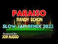 Paraiso Slow Jam Remix 2022 | JOR AUDIO