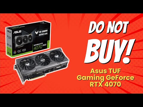 DON'T BUY ASUS TUF Gaming GeForce RTX 4070 BEFORE WATCHING THIS VIDEO (8 Reasons)