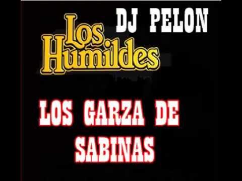 Dj Pelon Humildes vs Los Garza de Sabinas