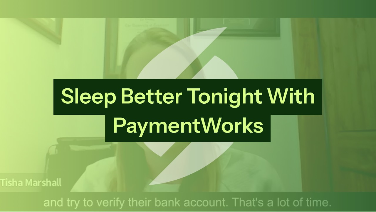 Sleep Better Tonight With PaymentWorks