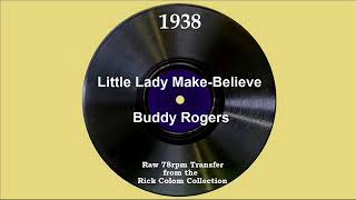 1938 Buddy Rogers - Little Lady Make-Believe (Bob Hannon, vocal)