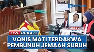 Tok! Mbah Sujito Pembunuh 2 Jemaah Subuh di Bojonegoro Divonis Mati, Lebih Berat dari Tuntutan